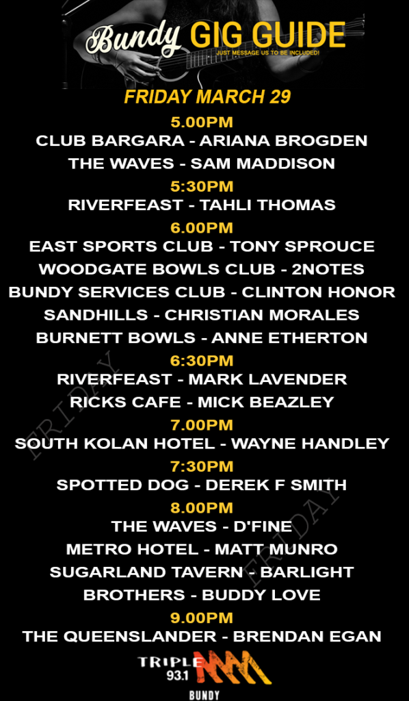 Bundy Gig Guide 29 March 2019